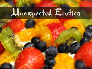 Unexpected Erotica - Every Delicacy