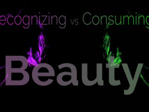 recognize beauty without objectifying it